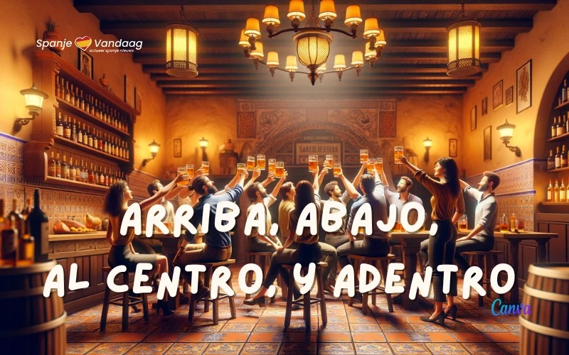 De oorsprong en betekenis van de toost "Arriba, abajo, al centro, y adentro" in Spanje
