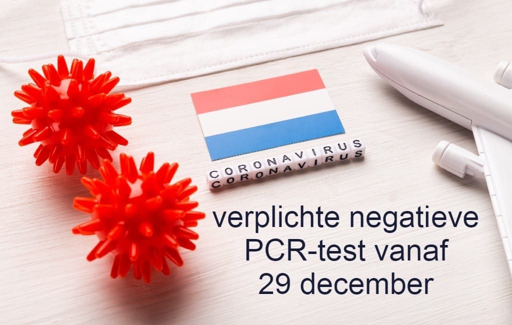 Vanaf 29 december verplichte PCR-test om Nederland binnen te komen